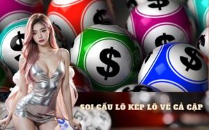 Soi cầu lô kép lô về cả cặp